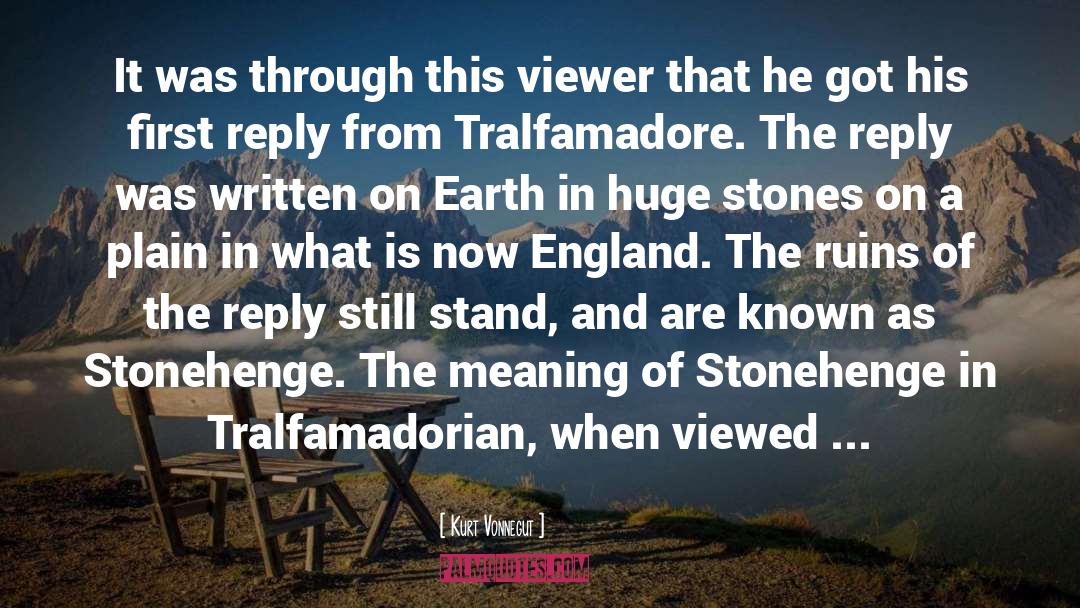 Stonehenge quotes by Kurt Vonnegut