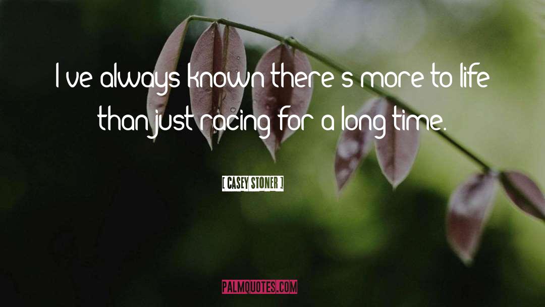 Stoner quotes by Casey Stoner