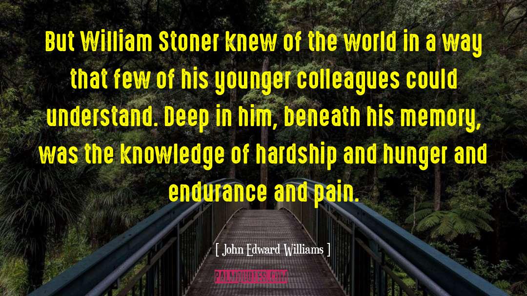 Stoner quotes by John Edward Williams