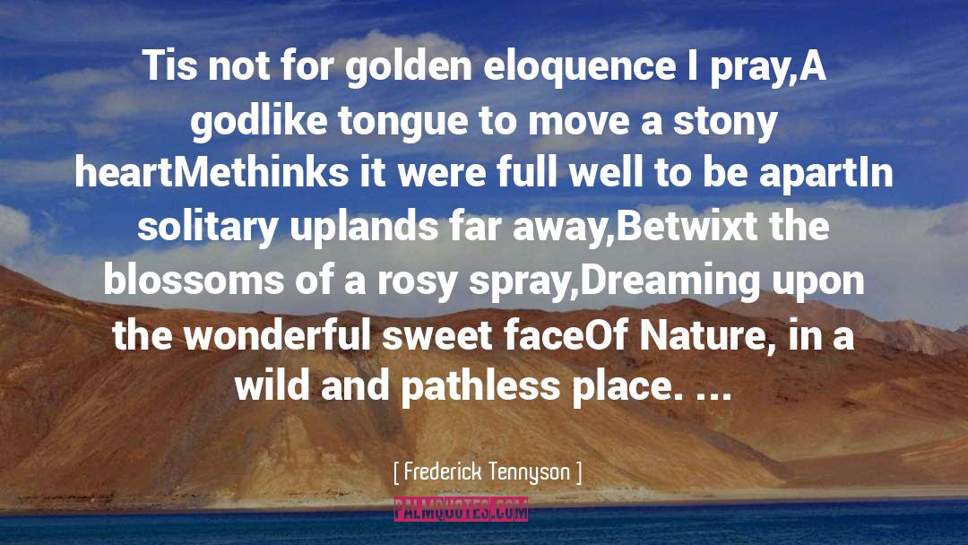 Stony quotes by Frederick Tennyson