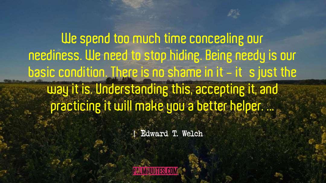 Stop Accepting The Acceptable quotes by Edward T. Welch