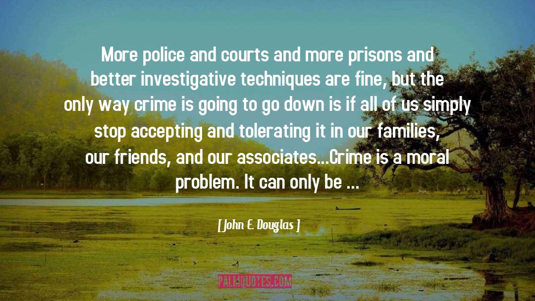 Stop Accepting The Acceptable quotes by John E. Douglas