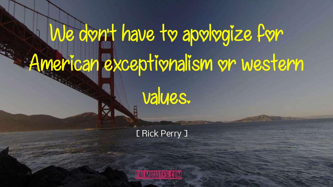 Stop Apologizing quotes by Rick Perry