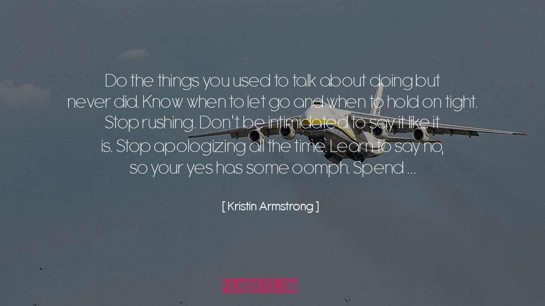 Stop Apologizing quotes by Kristin Armstrong