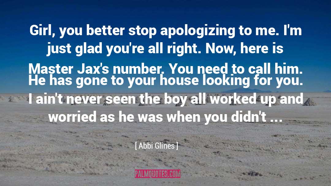 Stop Apologizing quotes by Abbi Glines