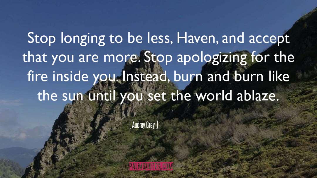 Stop Apologizing quotes by Audrey Grey