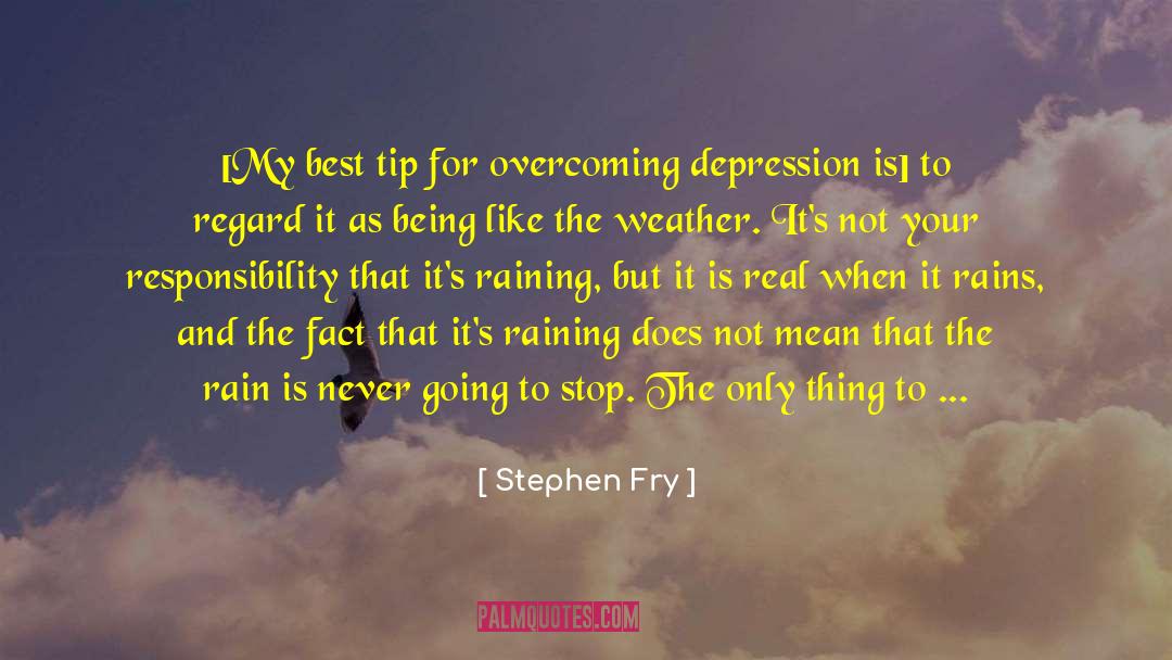Stop Being Spoiled quotes by Stephen Fry