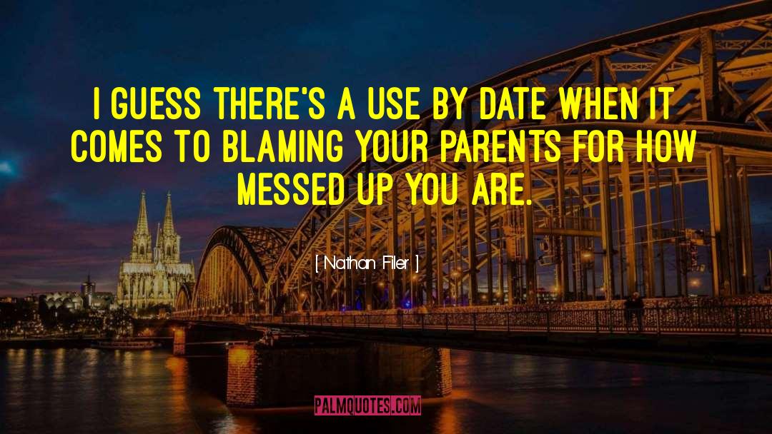 Stop Blaming Parents quotes by Nathan Filer
