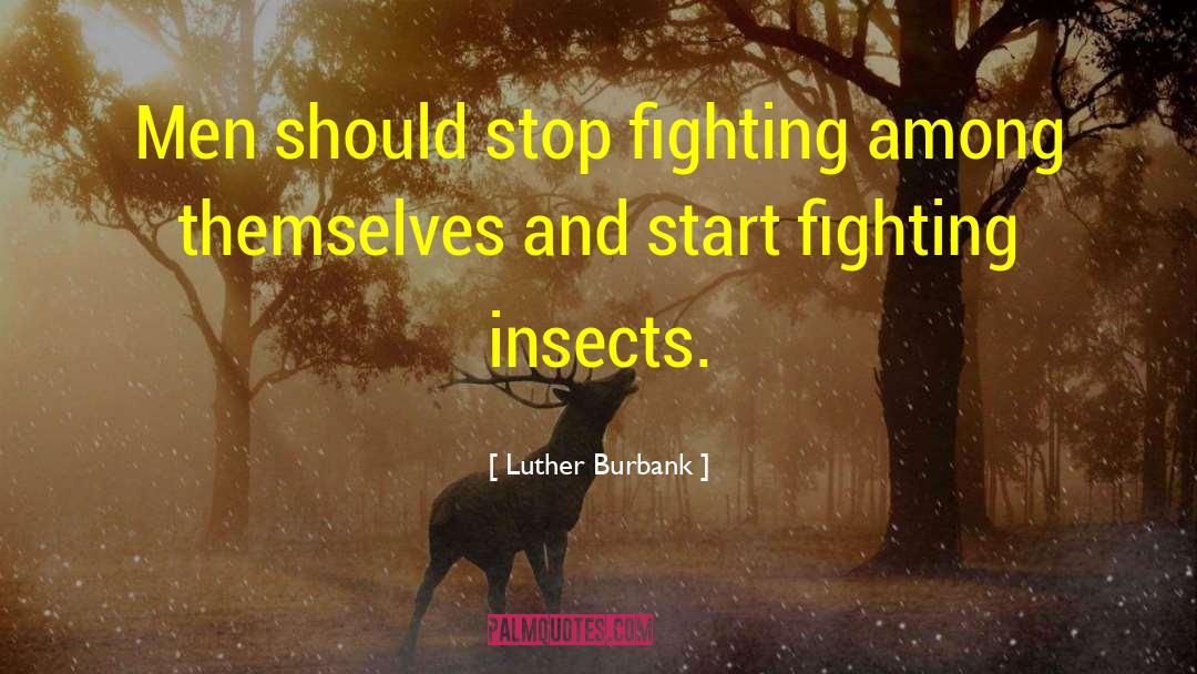 Stop Blaming quotes by Luther Burbank