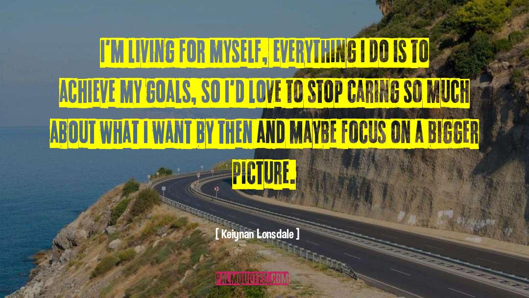 Stop Caring quotes by Keiynan Lonsdale