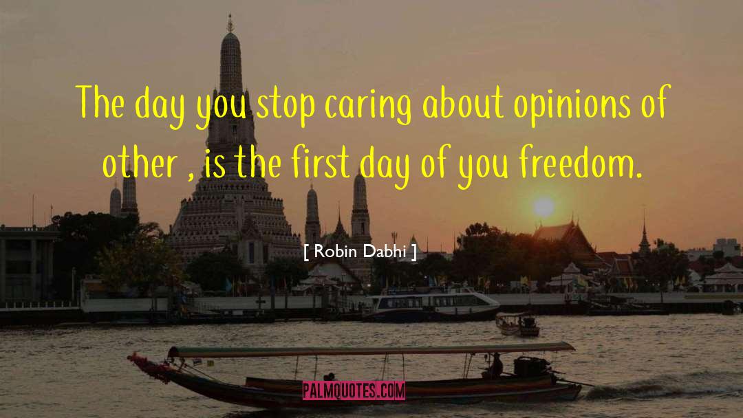 Stop Caring quotes by Robin Dabhi