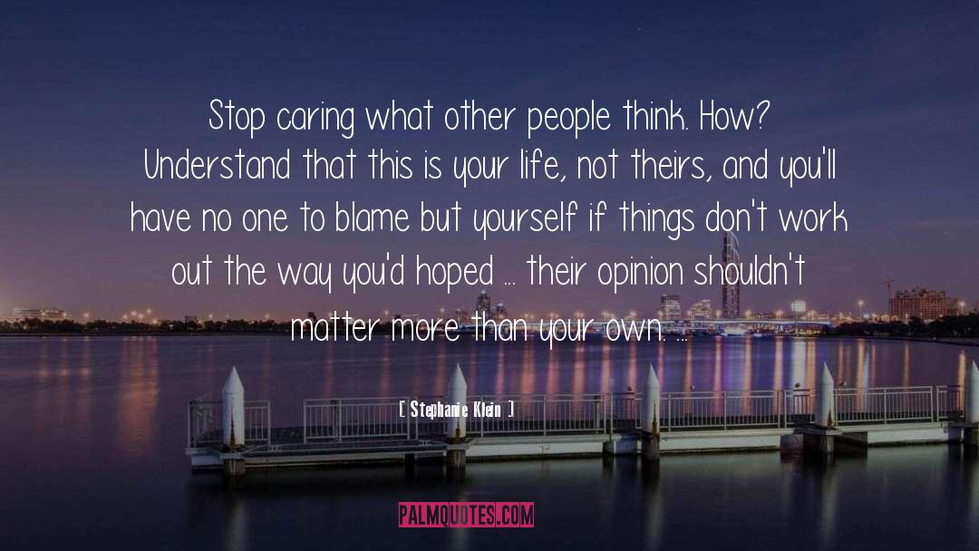 Stop Caring quotes by Stephanie Klein