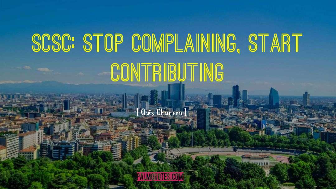 Stop Complaining quotes by Qais Ghanem