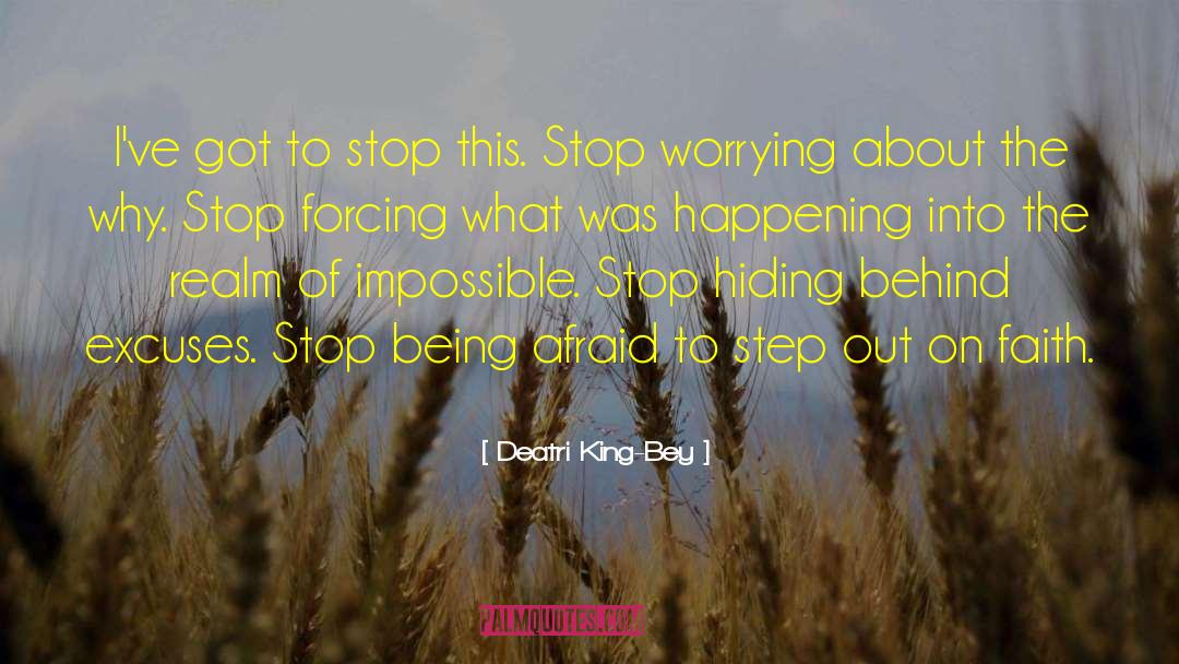 Stop Controlling Everything quotes by Deatri King-Bey