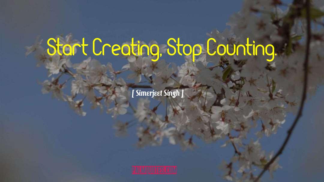 Stop Counting quotes by Simerjeet Singh