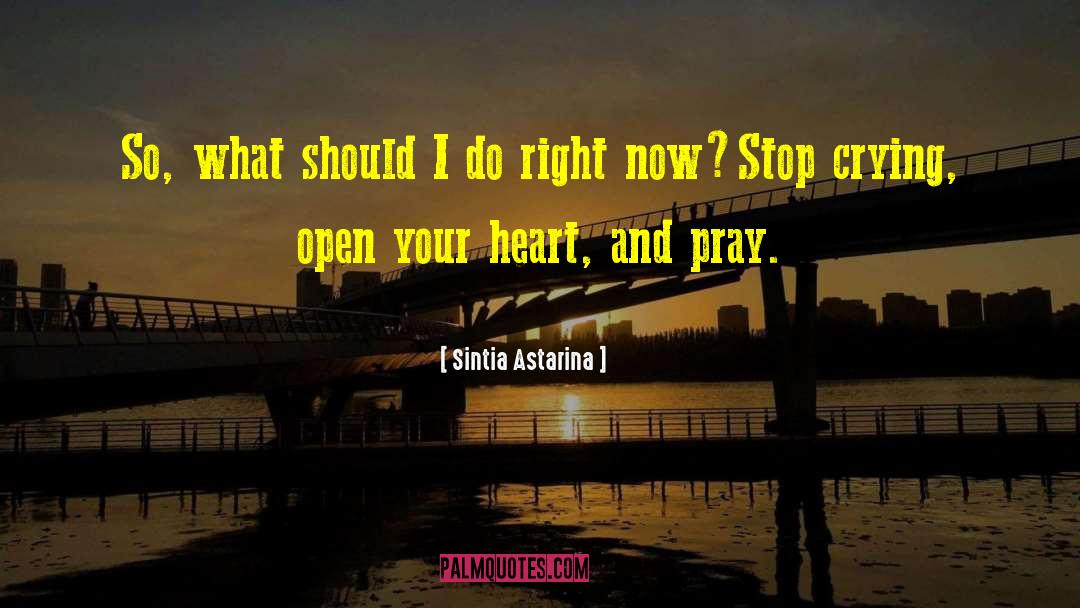 Stop Crying quotes by Sintia Astarina