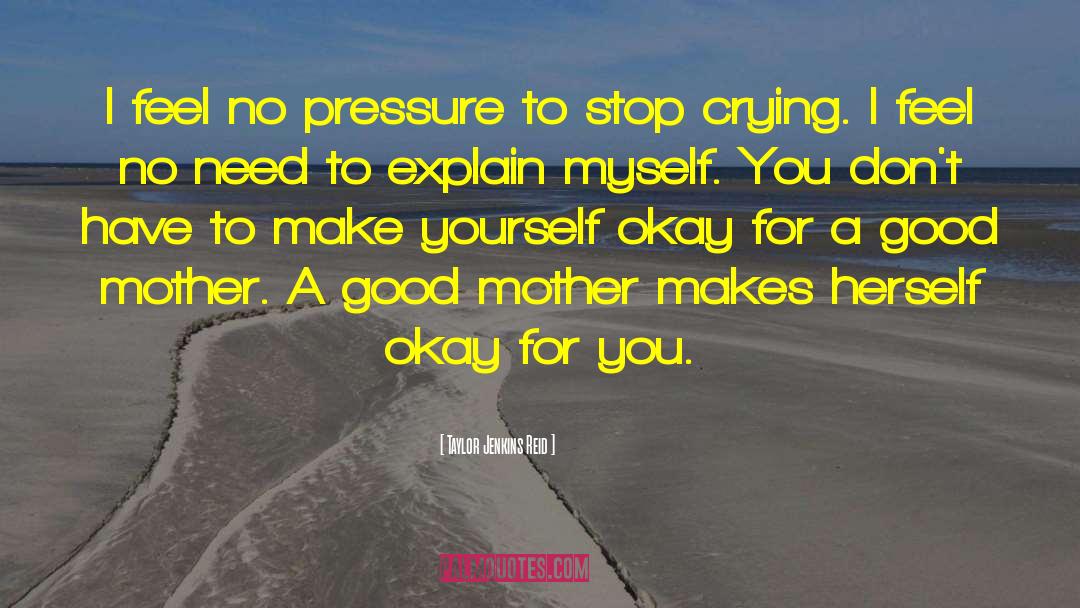 Stop Crying quotes by Taylor Jenkins Reid