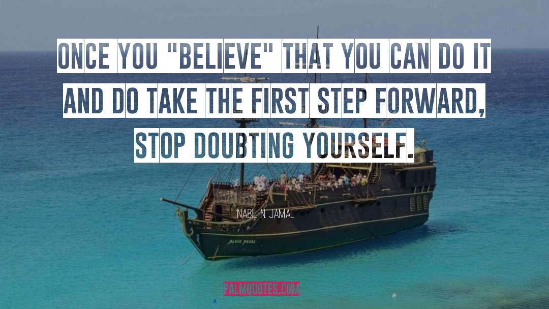 Stop Doubting quotes by Nabil N. Jamal