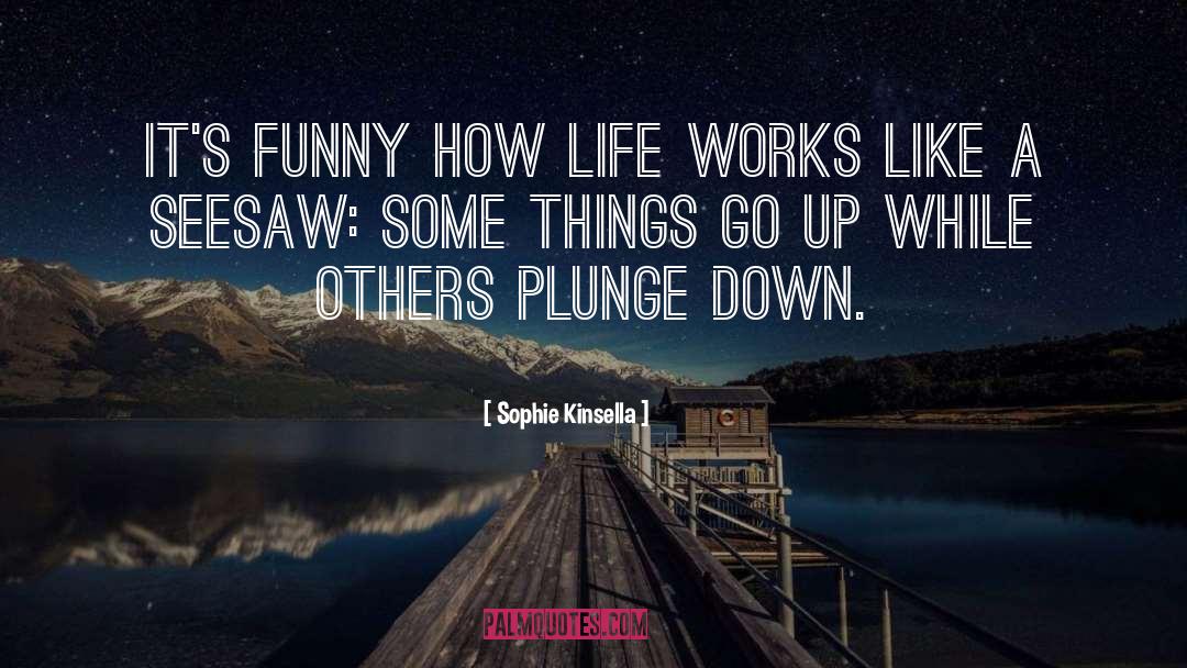 Stop Dragging Down Others quotes by Sophie Kinsella