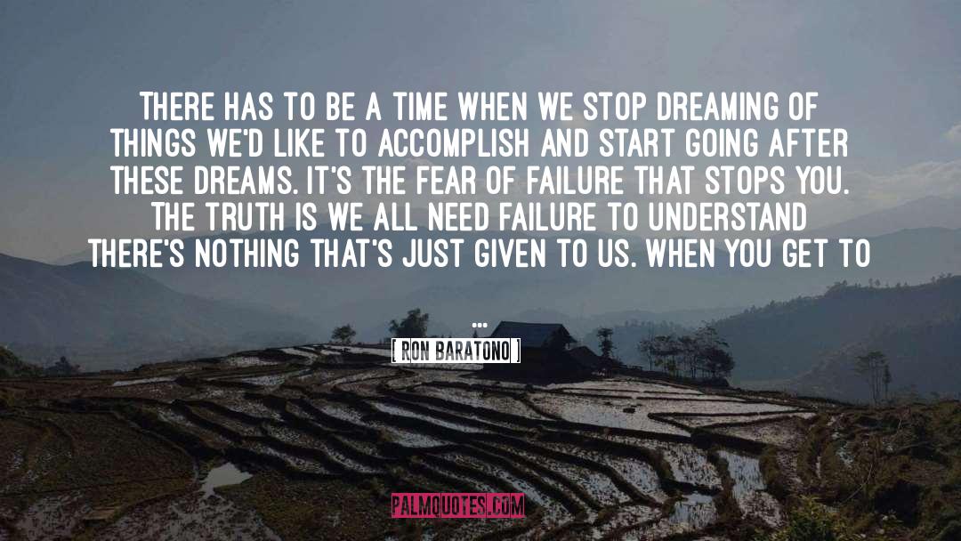 Stop Dreaming quotes by Ron Baratono