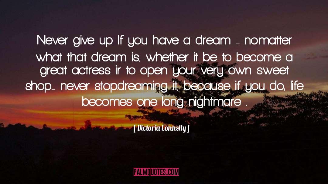 Stop Dreaming quotes by Victoria Connelly