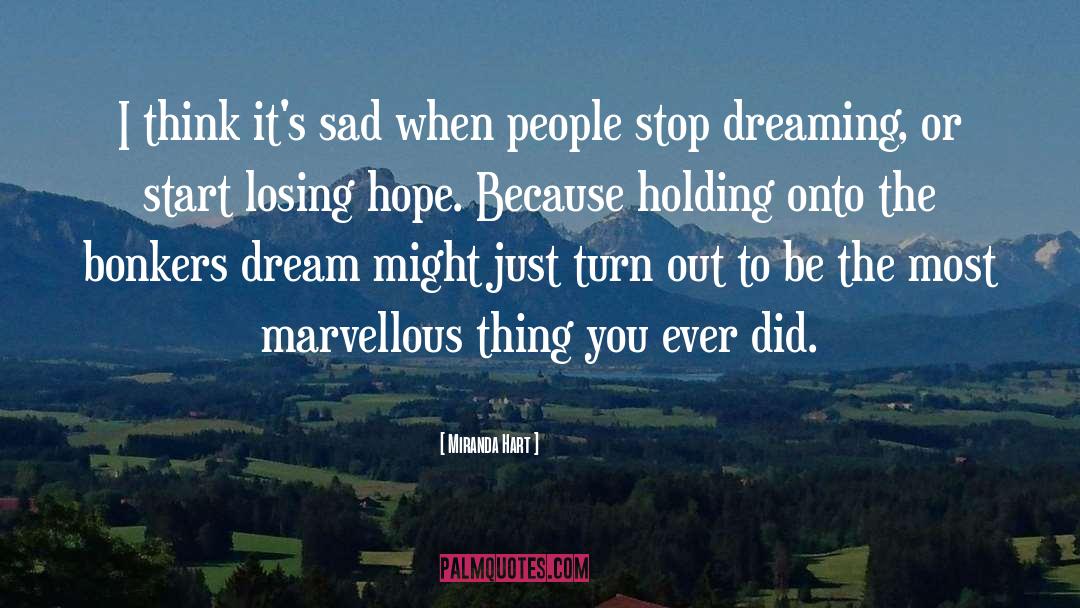 Stop Dreaming quotes by Miranda Hart