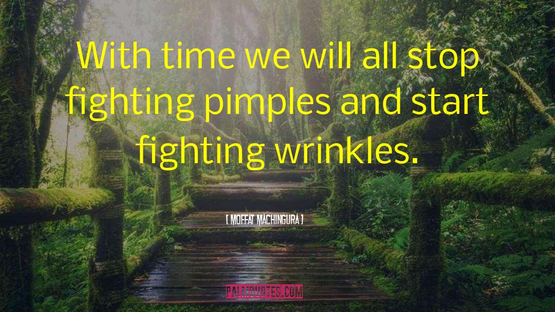 Stop Fighting quotes by Moffat Machingura