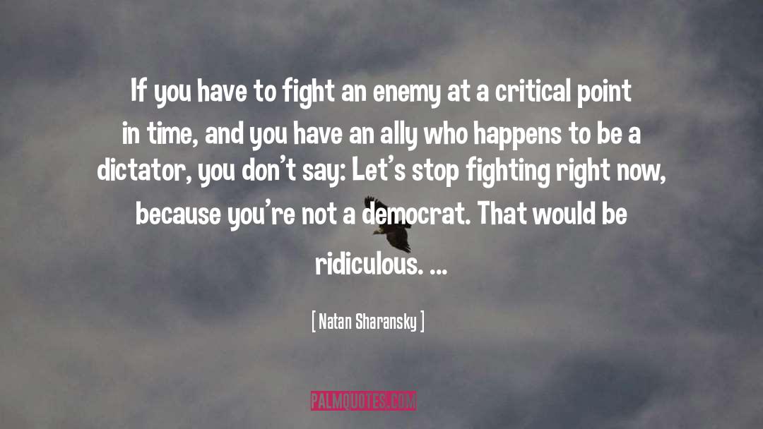 Stop Fighting quotes by Natan Sharansky