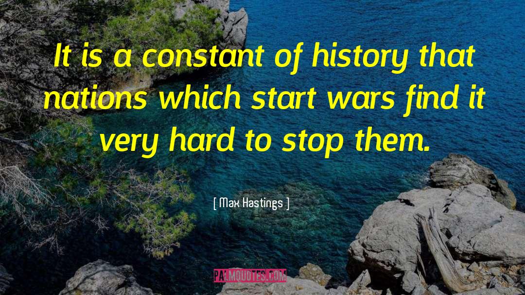 Stop Fronting quotes by Max Hastings