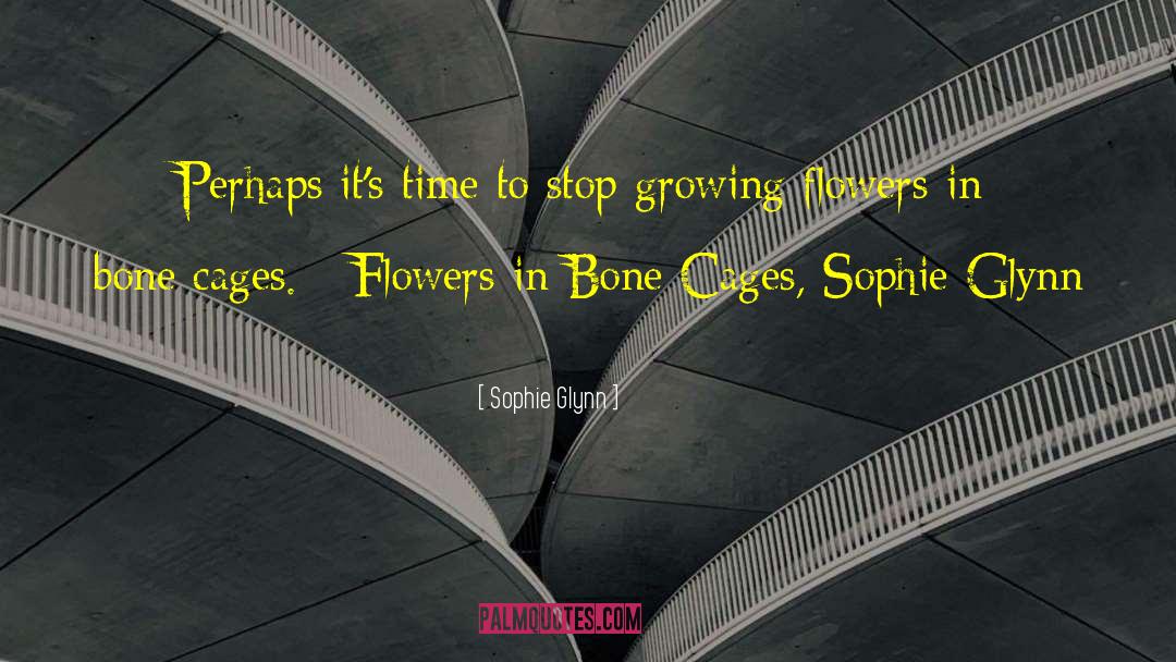 Stop Growing quotes by Sophie Glynn