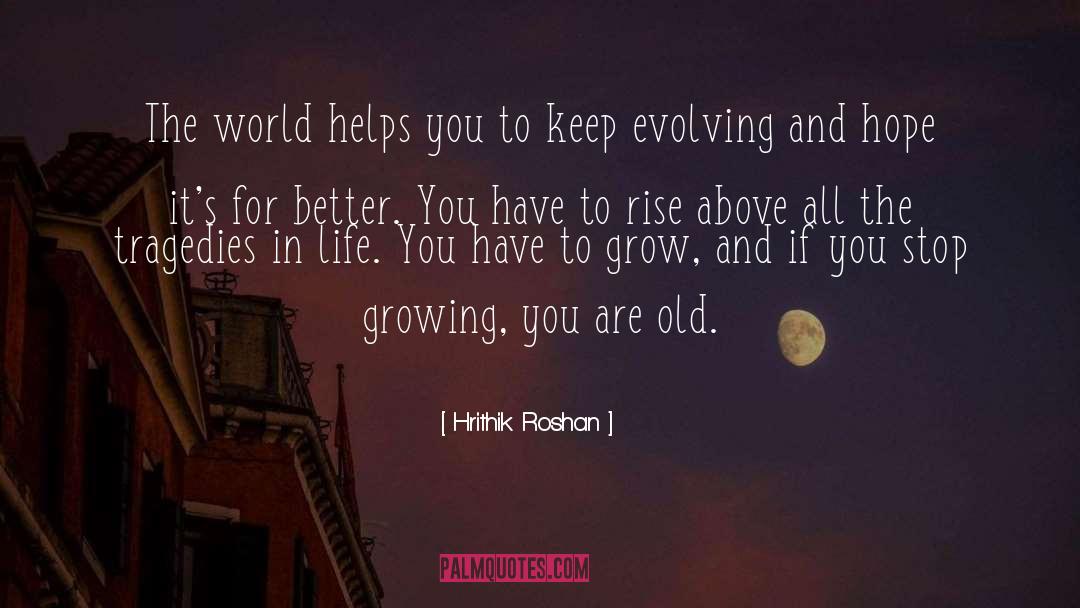 Stop Growing quotes by Hrithik Roshan