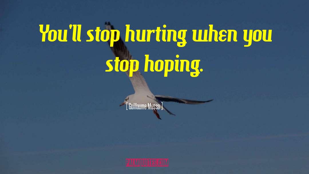 Stop Hoping quotes by Guillaume Musso