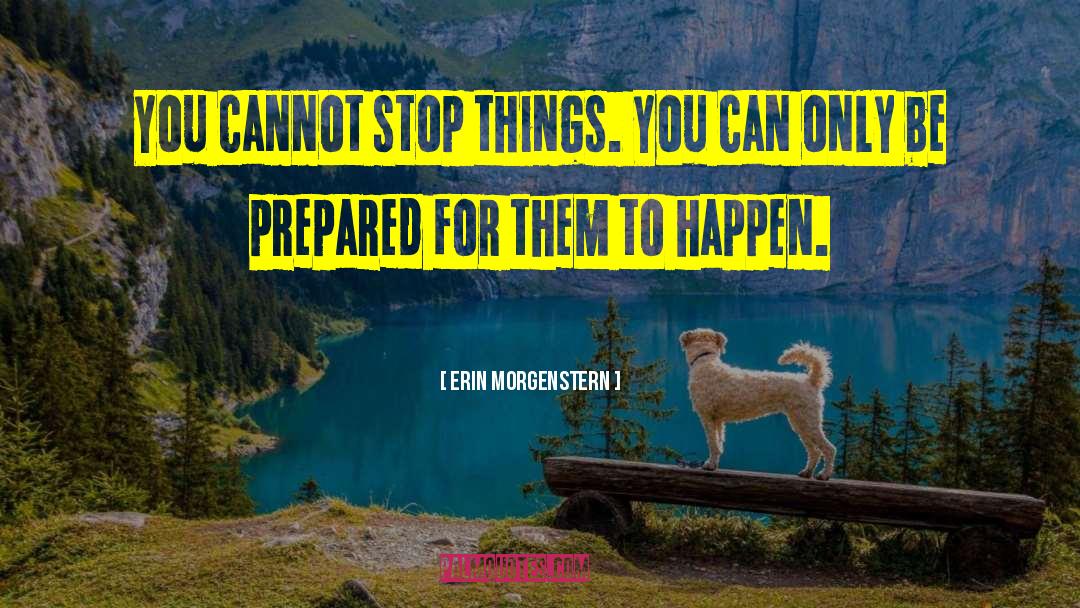 Stop Hoping quotes by Erin Morgenstern