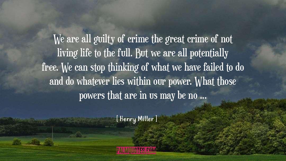 Stop Living In Fear quotes by Henry Miller