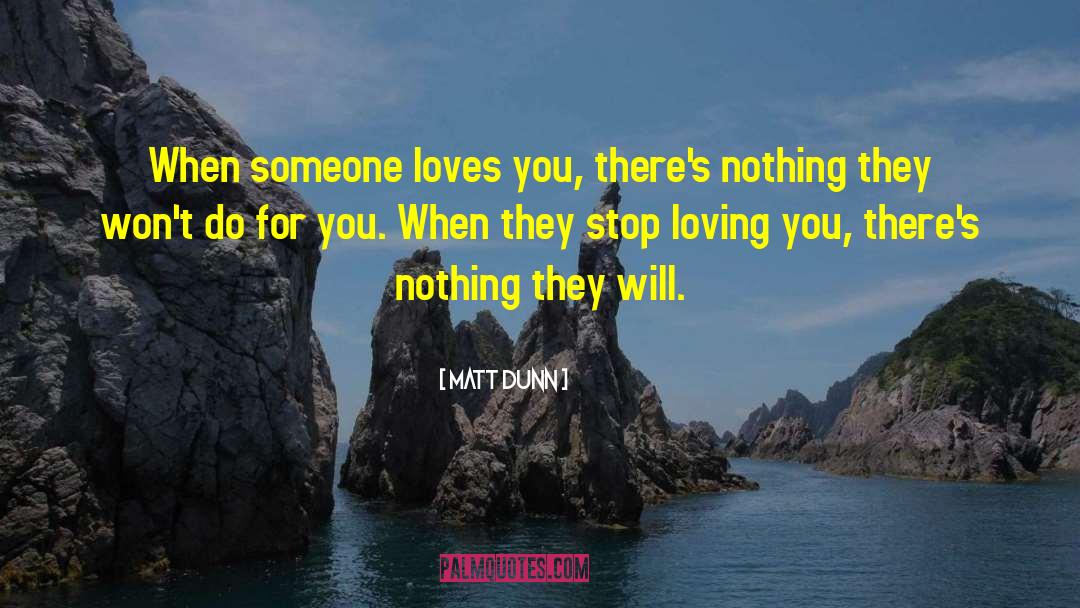 Stop Loving You quotes by Matt Dunn