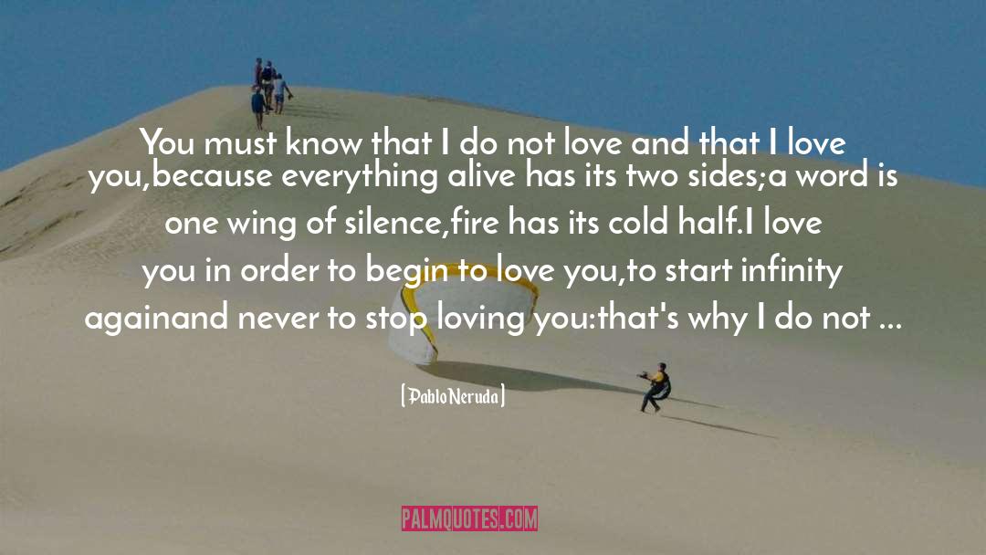 Stop Loving You quotes by Pablo Neruda
