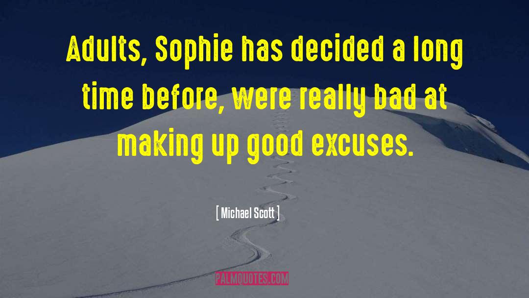Stop Making Excuses quotes by Michael Scott