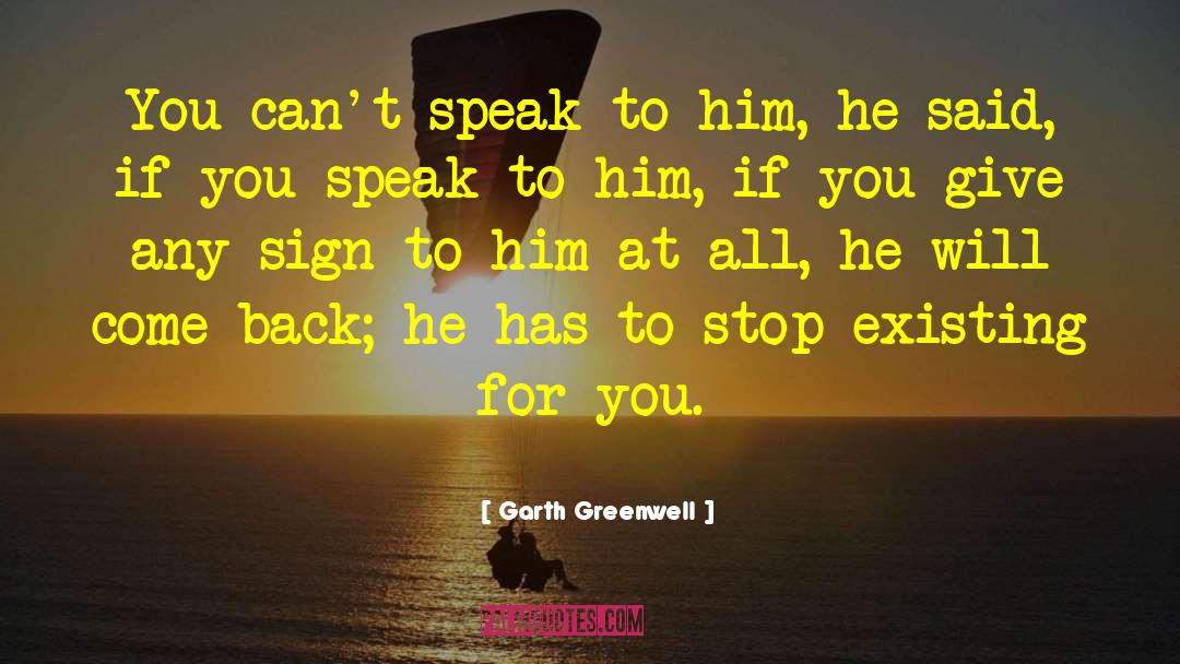 Stop Overthinking quotes by Garth Greenwell