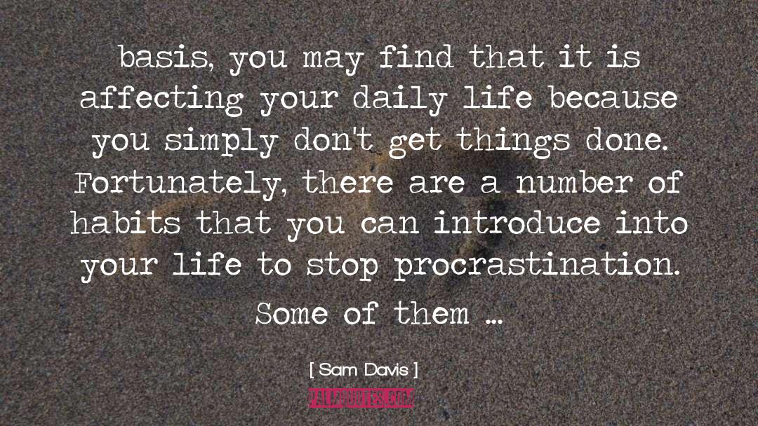 Stop Procrastination quotes by Sam Davis