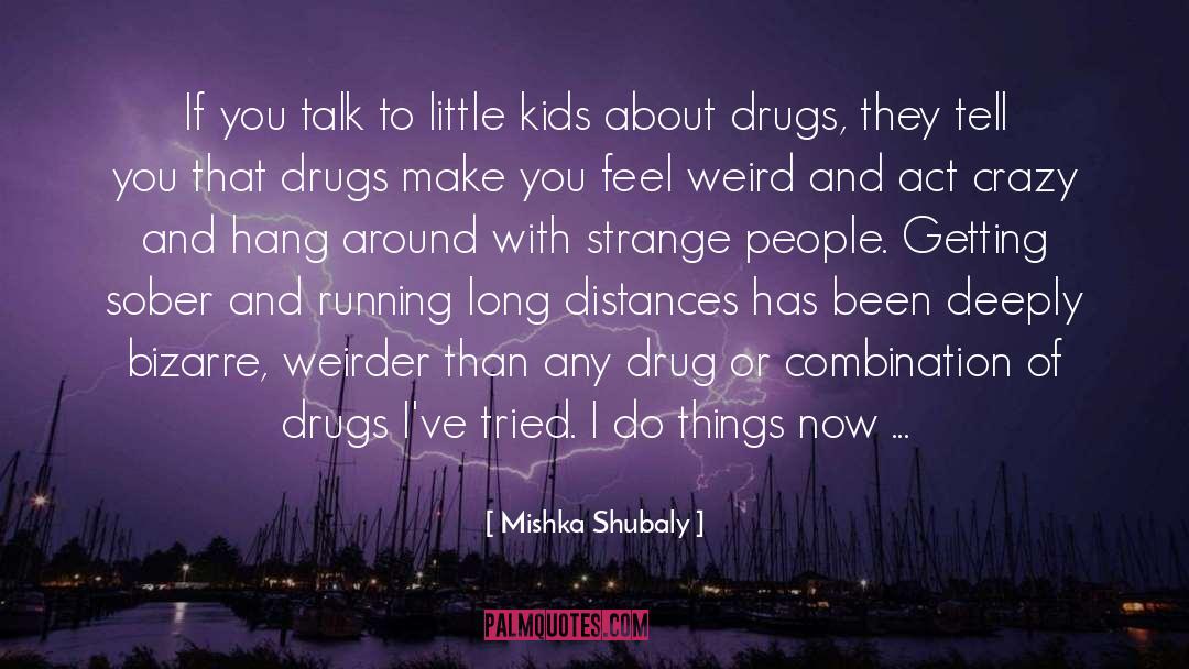 Stop Sleeping Around quotes by Mishka Shubaly
