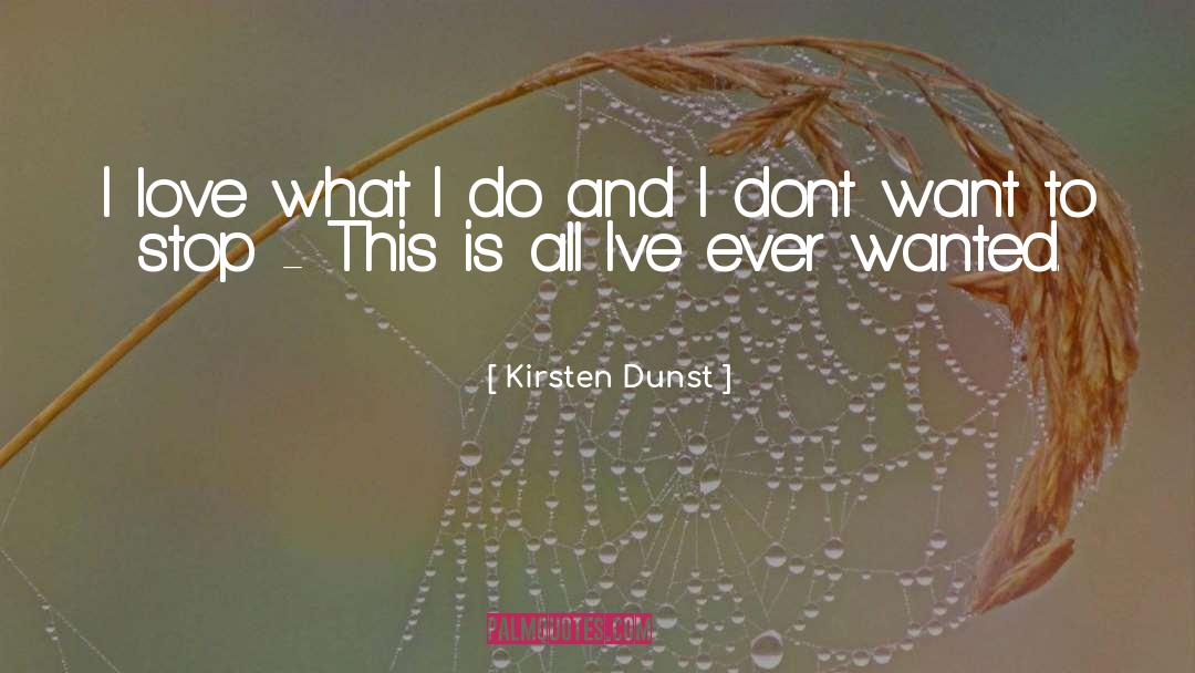 Stop This quotes by Kirsten Dunst