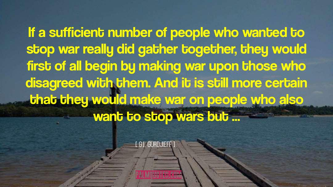 Stop War quotes by G.I. Gurdjieff