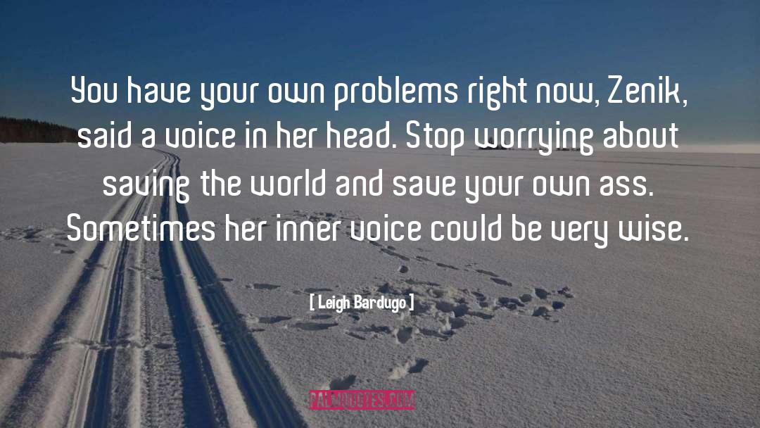 Stop Worrying quotes by Leigh Bardugo