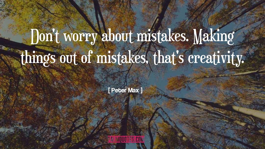 Stop Worrying quotes by Peter Max