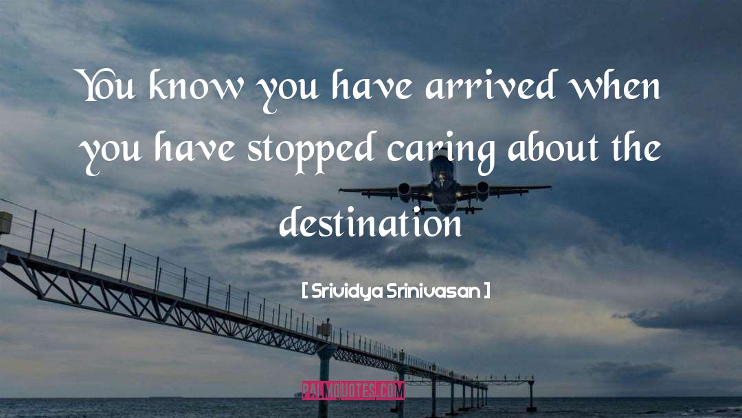 Stopped Caring quotes by Srividya Srinivasan