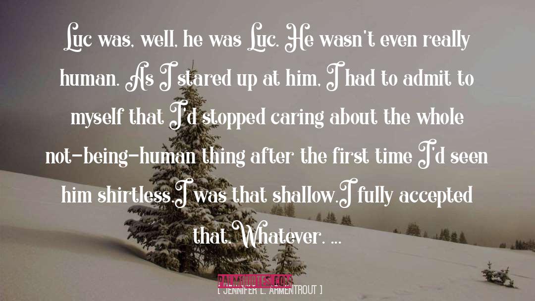 Stopped Caring quotes by Jennifer L. Armentrout