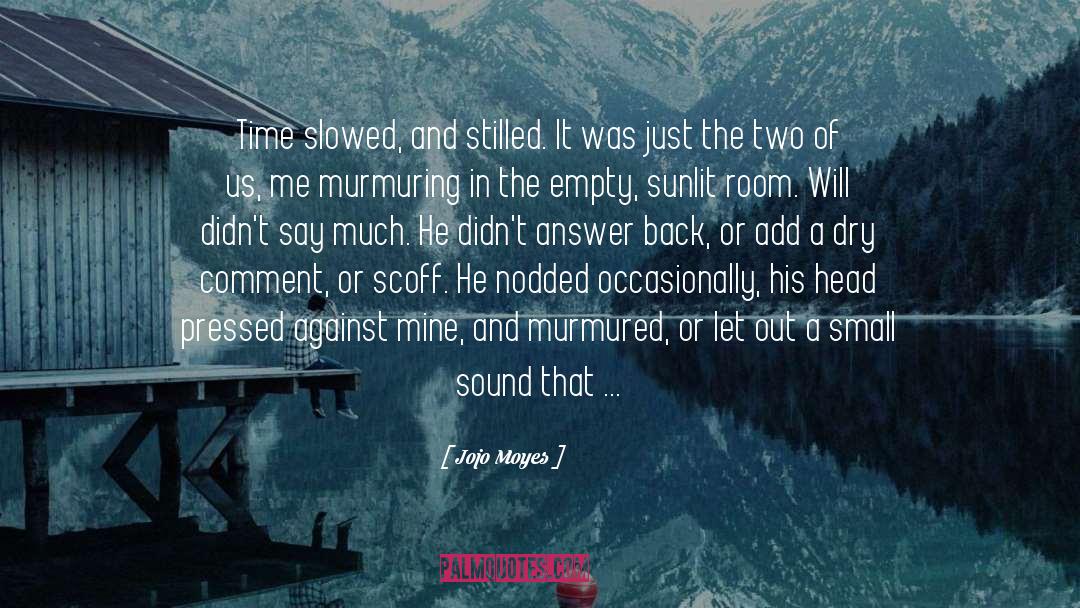 Stopped Caring quotes by Jojo Moyes