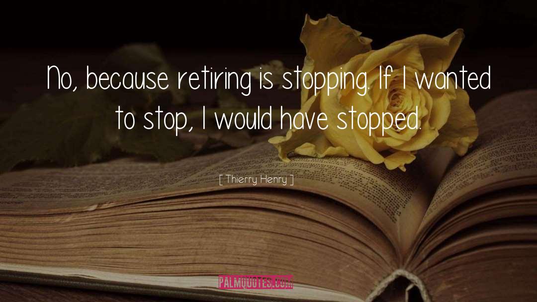 Stopping quotes by Thierry Henry