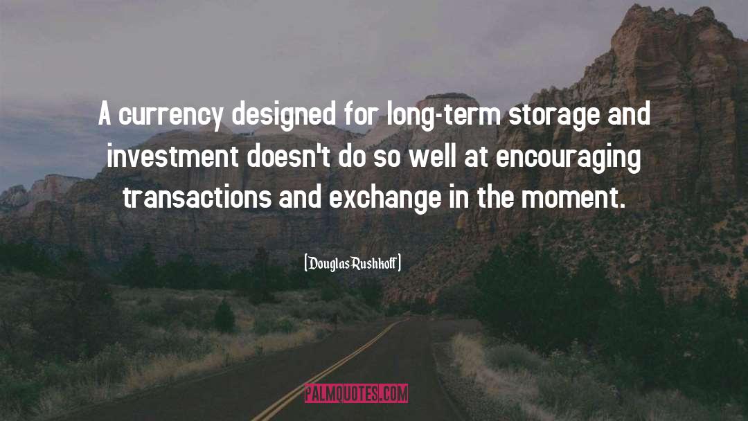 Storage quotes by Douglas Rushkoff