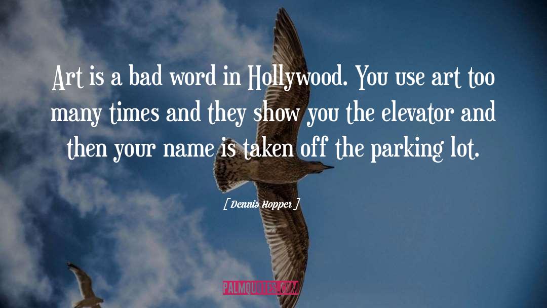 Storchen Parking quotes by Dennis Hopper